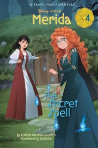 Disney Pixar : The Secret Spell : Merida - Join Merida's Adventure, Perfect for Tween & Young Readers (Ages 9+)