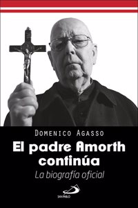 El Padre Amorth continua: La biografia oficial