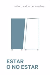 Estar o no estar (Escenicas) (Spanish Edition)