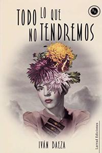 TODO LO QUE NO TENDREMOS