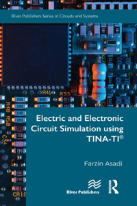 Electric and Electronic Circuit Simulation Using Tina-Ti�