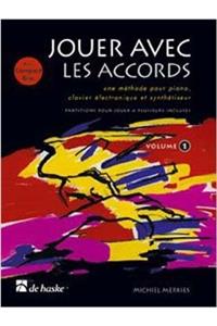 JOUER AVEC LES ACCORDS VOLUME 1