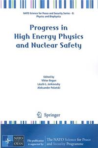 Progress in High-Energy Physics and Nuclear Safety