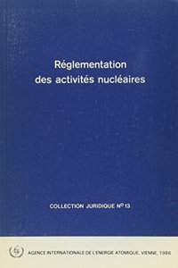 Reglementation des activites nucleaires