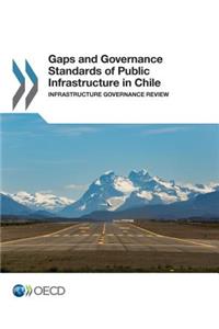 Gaps and Governance Standards of Public Infrastructure in Chile