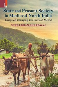 State and Peasant Society in Medieval North India