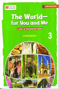 Macmillan The World â€“ for you and me Environmental Studies Coursebook 3