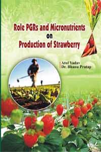 Role PGRs and Micronutrients on Production of Strawberry