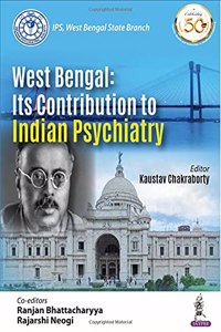 West Bengal: Its Contribution to Indian Psychiatry