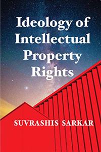 Ideology of Intellectual Property Rights