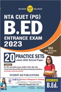 NTA CUET B.Ed Entrance Exam 2023 Latest 20 Practice Set + 2022 Solved paper Useful For Delhi University JNU JMI GGSIPU DSEU AMU BHU & other Central Universities