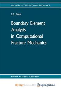 Boundary Element Analysis in Computational Fracture Mechanics