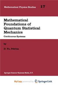 Mathematical Foundations of Quantum Statistical Mechanics