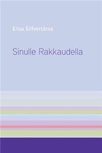 Sinulle Rakkaudella