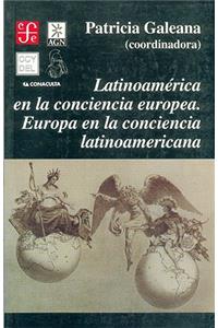 Latinoamerica En La Conciencia Europea. Europa En La Conciencia Latinoamericana
