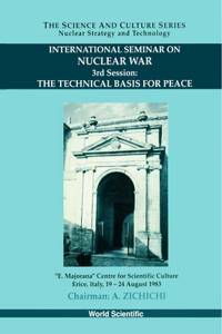 Technical Basis for Peace, the - Proceedings of the 3rd International Seminar on Nuclear War