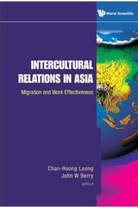 Intercultural Relations in Asia: Migration and Work Effectiveness