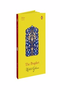 Penguin Select Classics: The Prophet: (Original, Unabridged Classic, Premium Hardbound Collector's Edition, Ideal for Gifting)