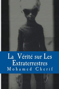 Vérité Sur Les Extraterrestres