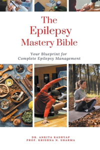 The Epilepsy Mastery Bible