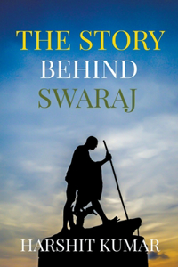 Story Behind Swaraj