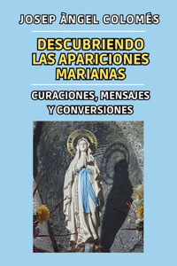 Descubriendo Las Apariciones Marianas