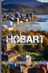 Hobart Reiseführer 2024-2025