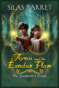 Aran and The Exodus Plan: The Successor's Power