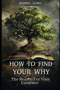 How to Find Your (WHY)