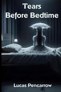 Tears Before Bedtime
