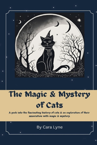 The Magic & Mystery of Cats