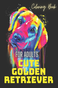 Cute Golden Retriever Coloring Book For Adults