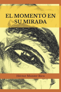 El momento en su mirada