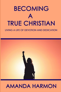 Becoming a True Christian