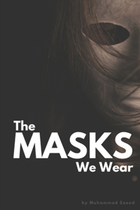 Masks We Wear