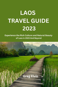 Laos Travel Guide 2023