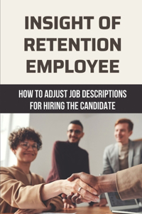 Insight Of Retention Employee