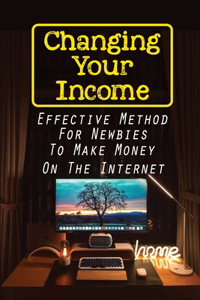 Changing Your Income