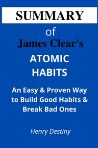 Summary of James Clear's Atomic Habits