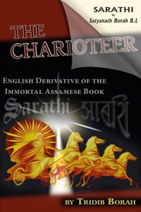 Charioteer: English Derivative of the immortal Assamese Book SARATHI