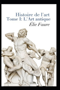 Histoire de l'art - Tome I