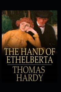 The Hand of Ethelberta Annotated