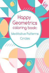 Happy Geometrics Meditative Patterns Circles
