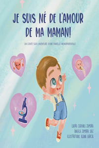 Je suis né de l'amour de ma maman