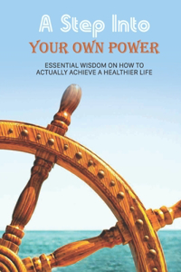 A Step Into Your Own Power