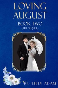 Loving August (Book Two, The Sequel)