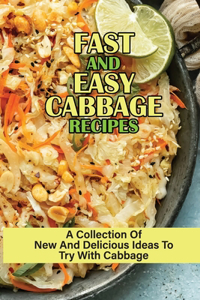 Fast And Easy Cabbage Recipes