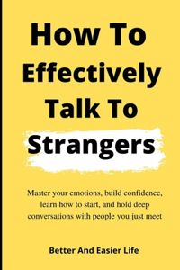 How To Effectively Talk To Strangers