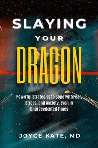 Slaying Your Dragon