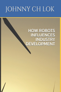 How Robots Influences Industry Development